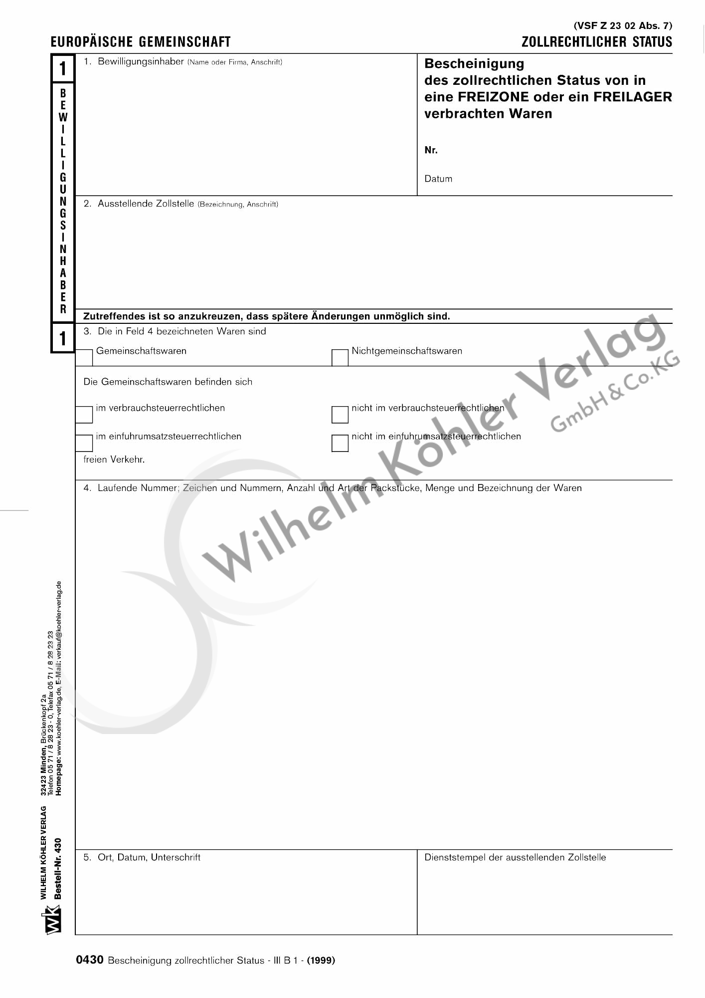 0430 Bescheinigung zollrechtlicher Status                                       