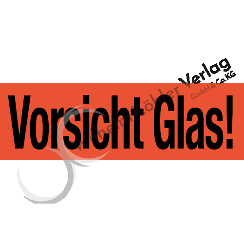 Vorsicht Glas!                                                                  